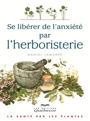 cover image of Se libérer de l'anxiété par l'herboristerie